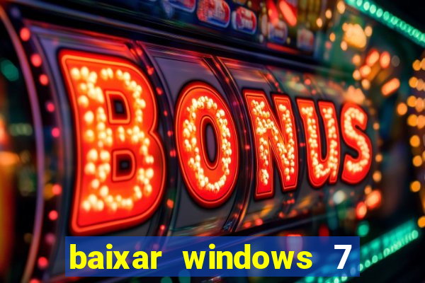 baixar windows 7 ultimate 64 bits com todos os drivers